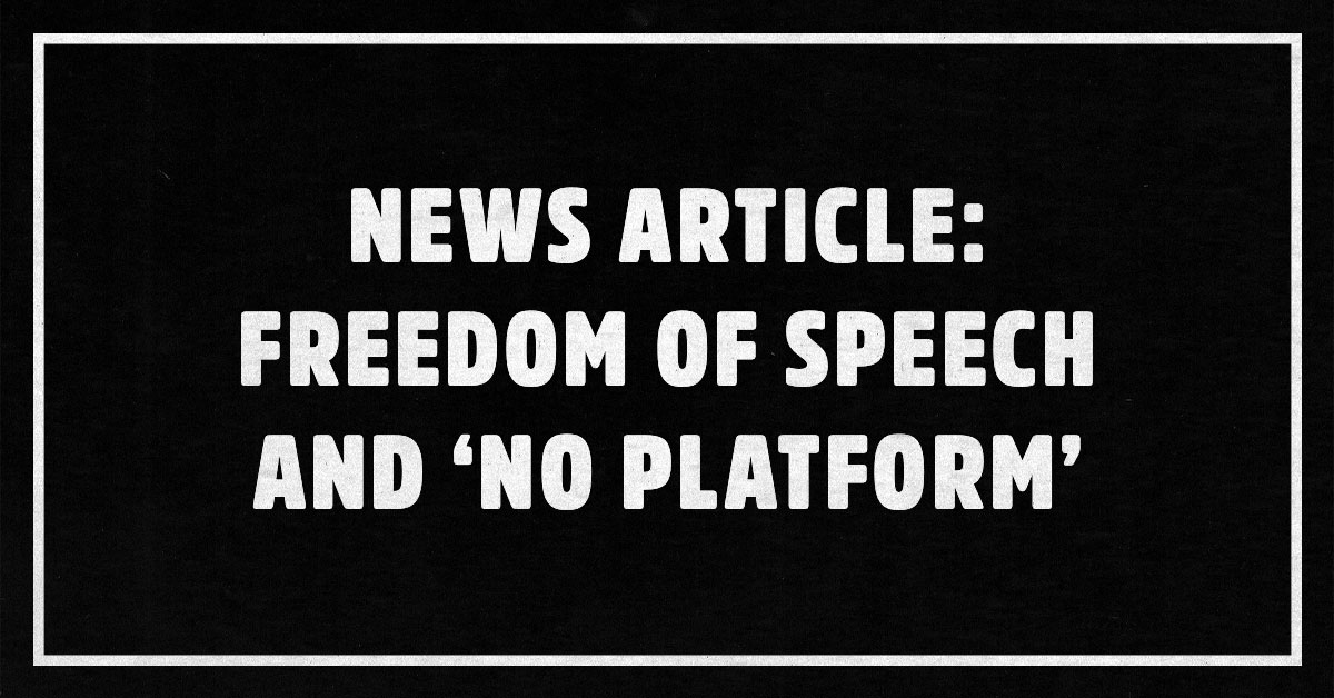 News article: Freedom of speech and 'no platform'