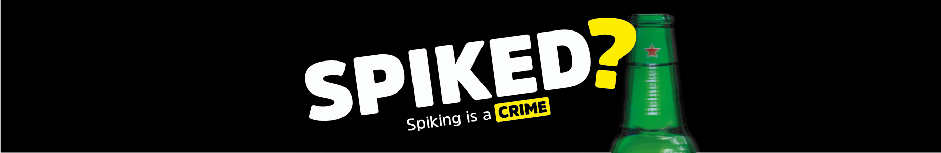 image of a beer bottle with the messaged Spiked? Spiking is a crime.