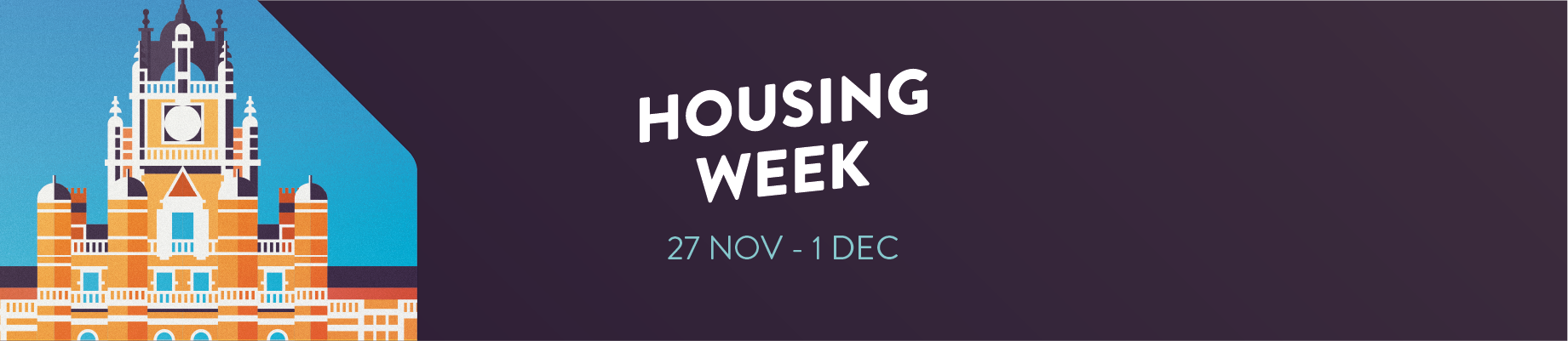 Image of Founder's Building, text reads Housing Week, 28 Nov-2 Dec